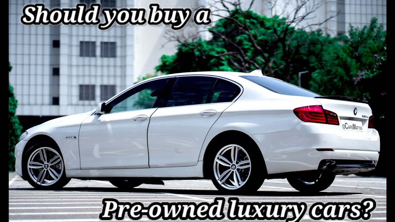Should you buy a Pre-owned luxury car?