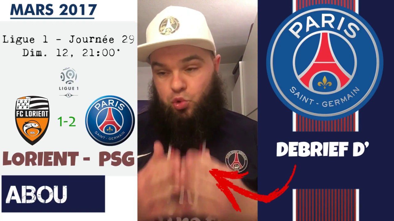 ABOU / DEBRIEF du : LORIENT 1-2 PSG (J29 - L1) | EL FLACO