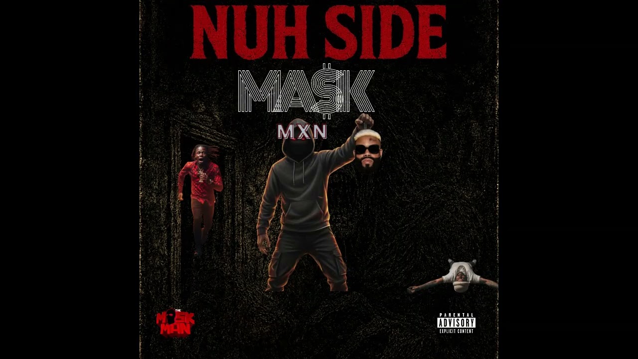 MA$K MXN  (NUH SIDE) DEMARCO, TOMMY LEE, MASICKA, ALKALINE, SHAWN STORM, SKENG, DISS