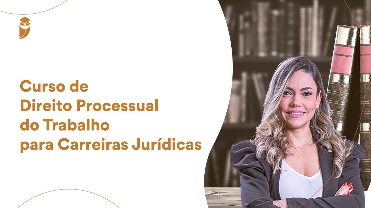 Curso Direito Processual do Trabalho para Carreira Jur&iacute;dica