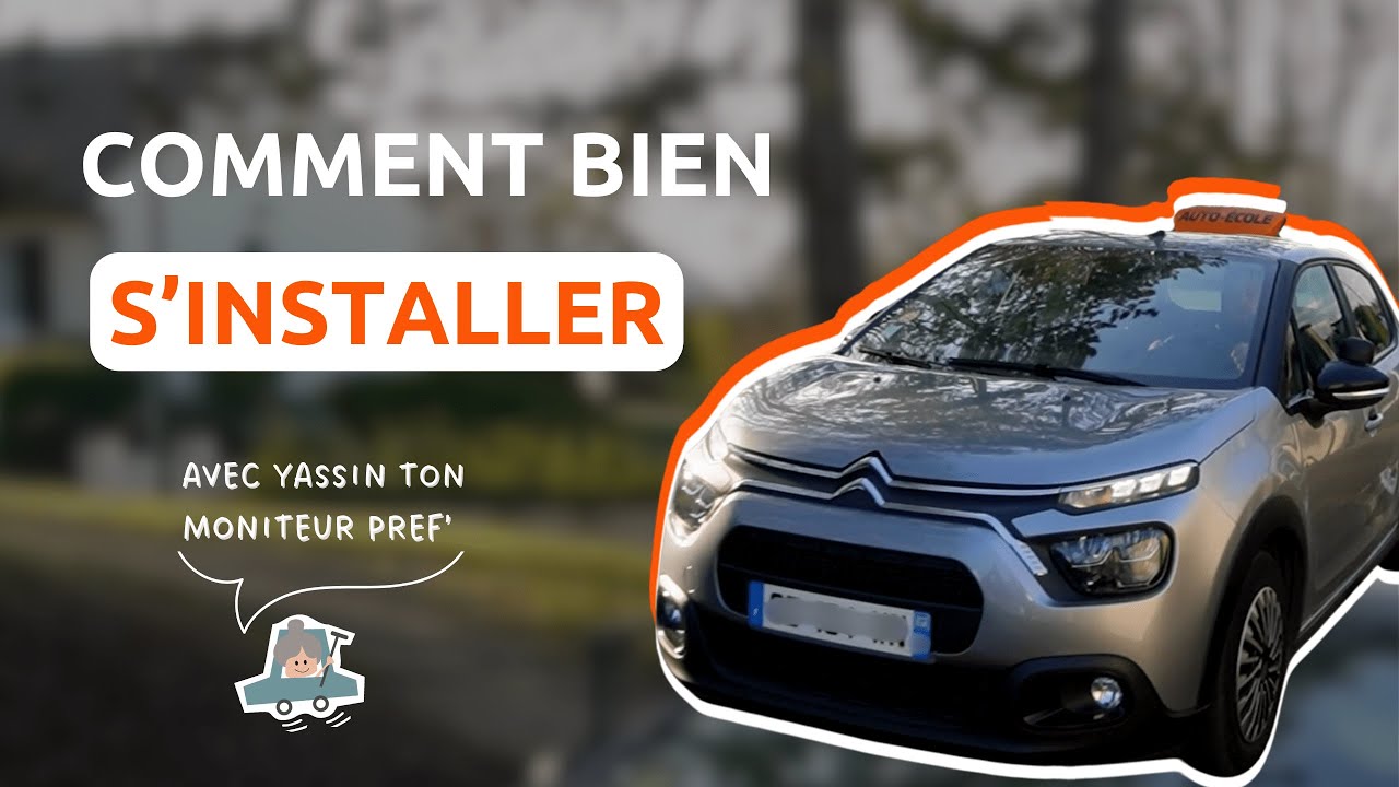 COMMENT BIEN S'INSTALLER AU POSTE DE CONDUITE - CONSEILS CONDUITE - EN VOITURE SIMONE