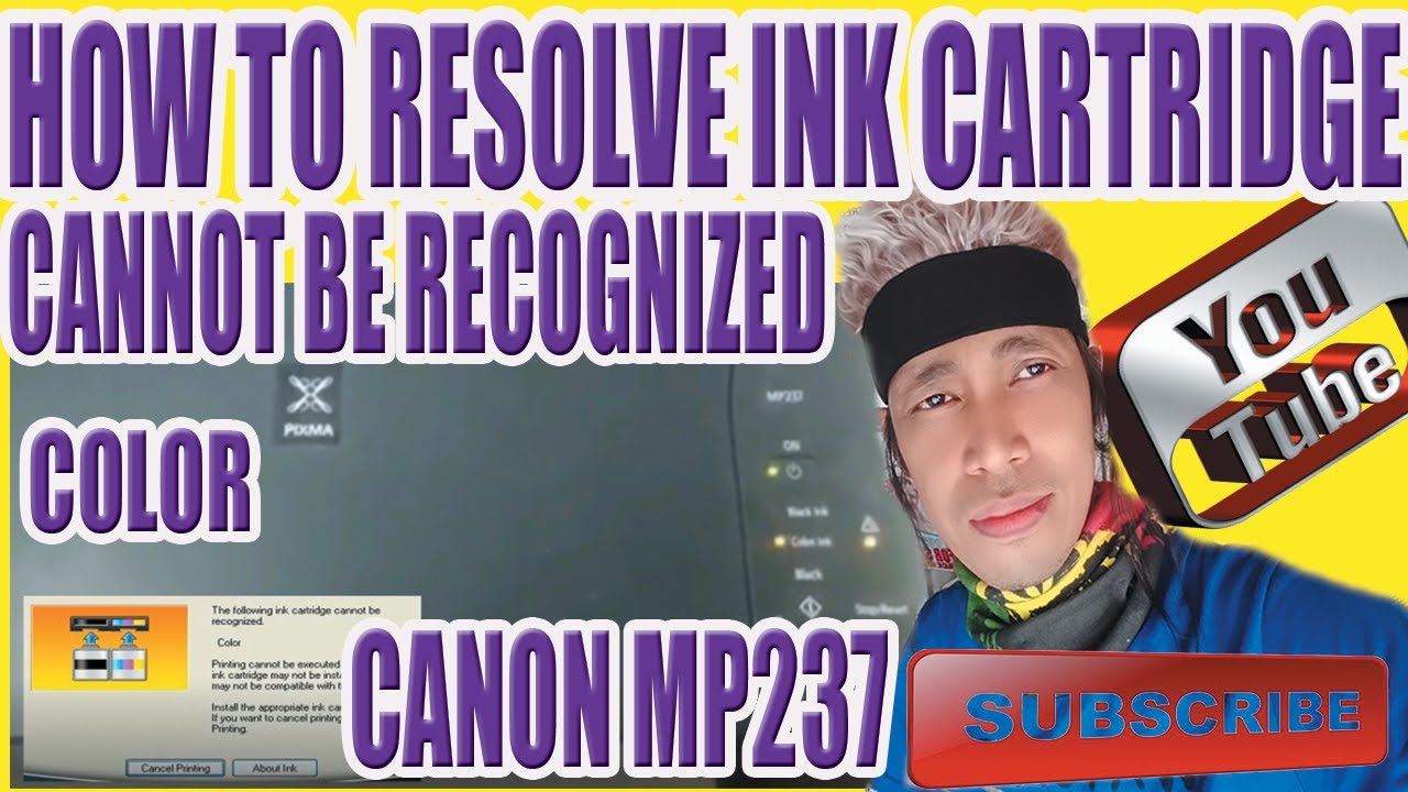 HOW TO RESOLVE COLOR INK CARTRIDGE CANNOT BE RECOGNIZED, CANON MP237 MODEL