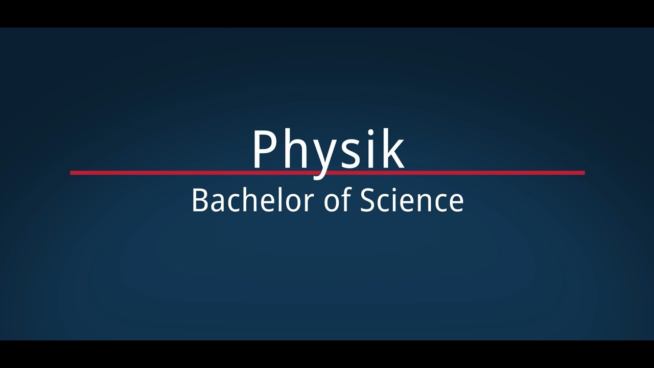 Physik – Bachelor of Science