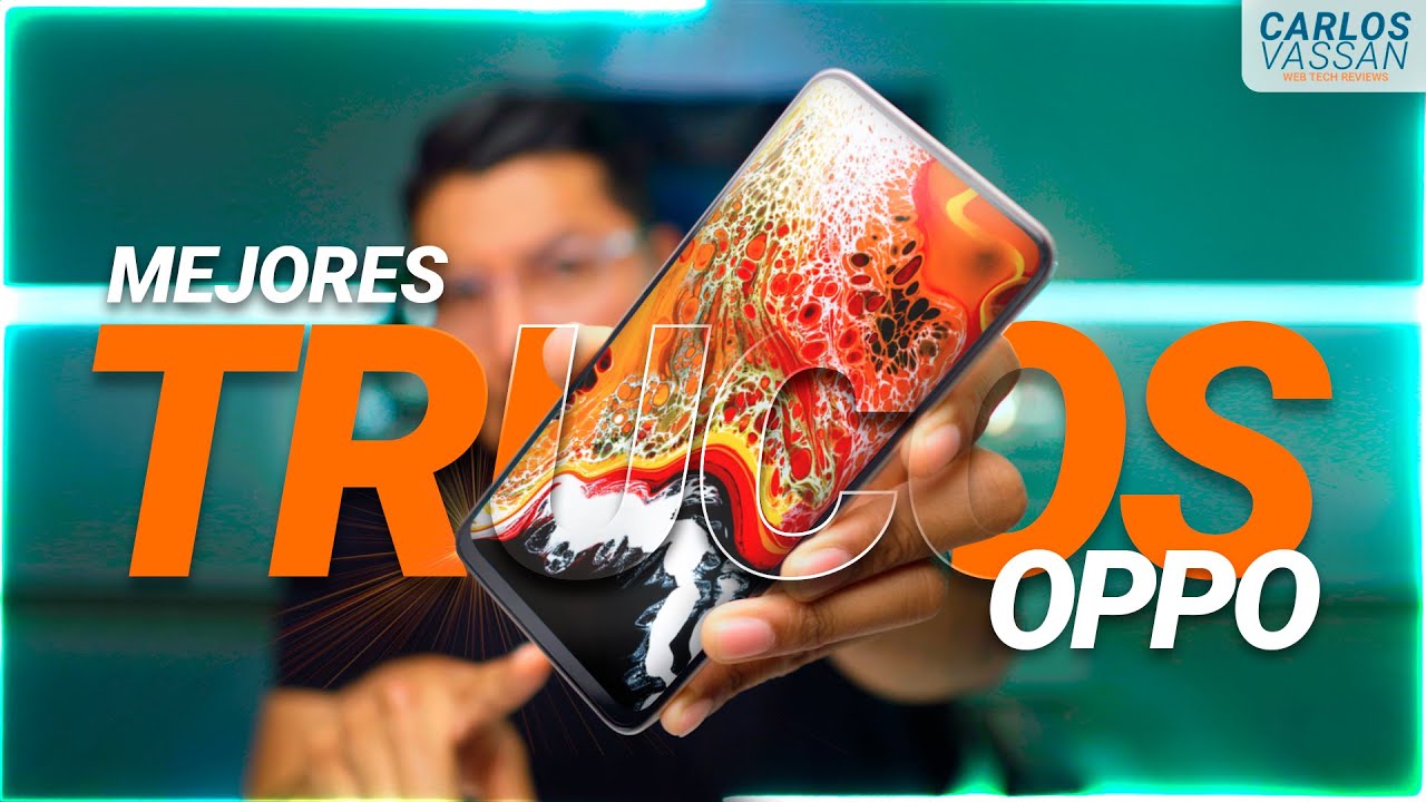 Trucos (REALES) para tel&eacute;fonos OPPO