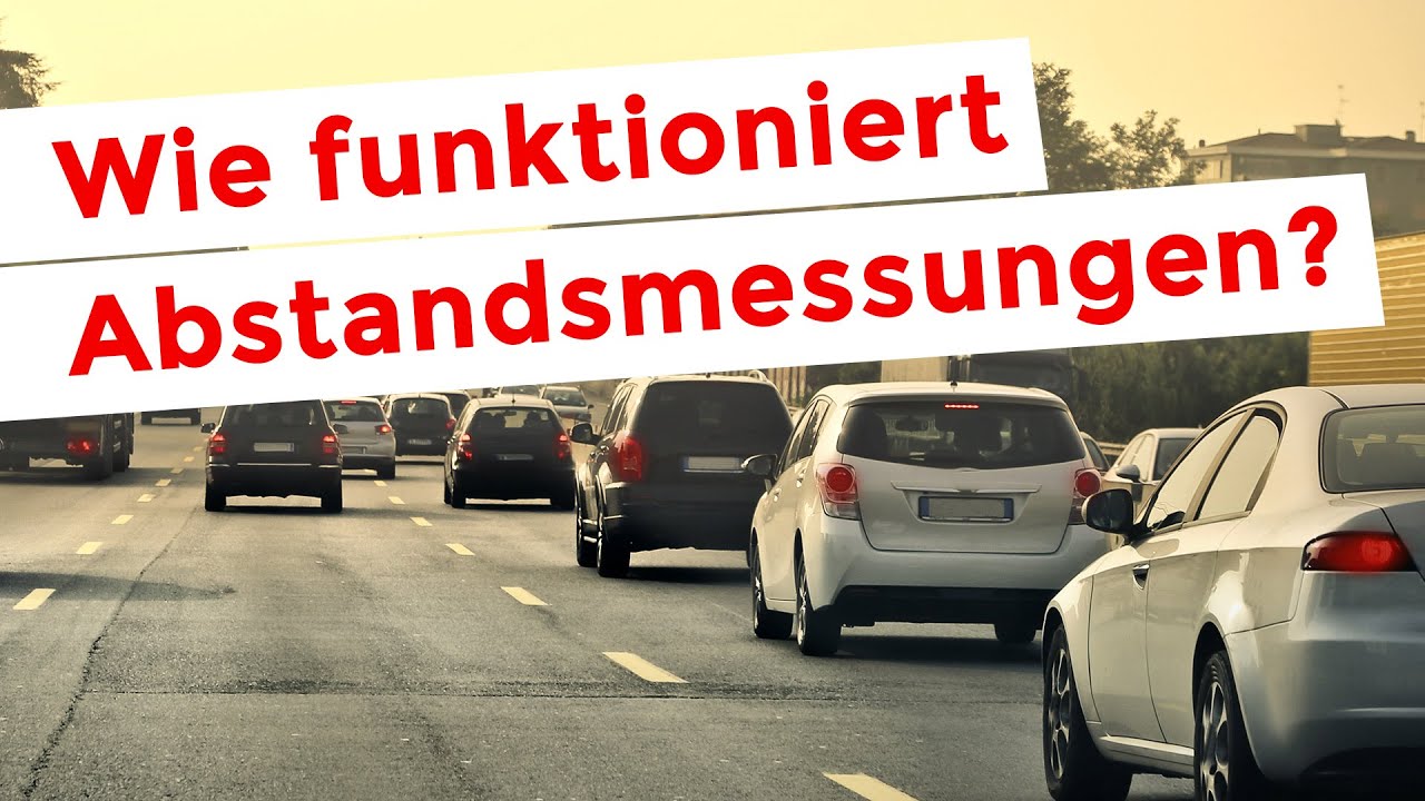 Wie funktionieren Abstandsmessungen? - Ordnungswidrigkeiten im Straßenverkehr