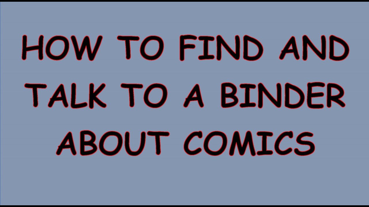 Talking to Comic Binders