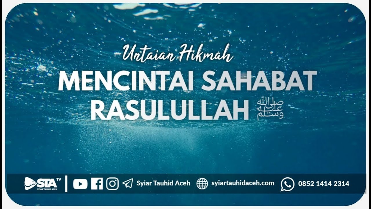 Mencintai Sahabat Rasulullah ﷺ - Untaian Hikmah