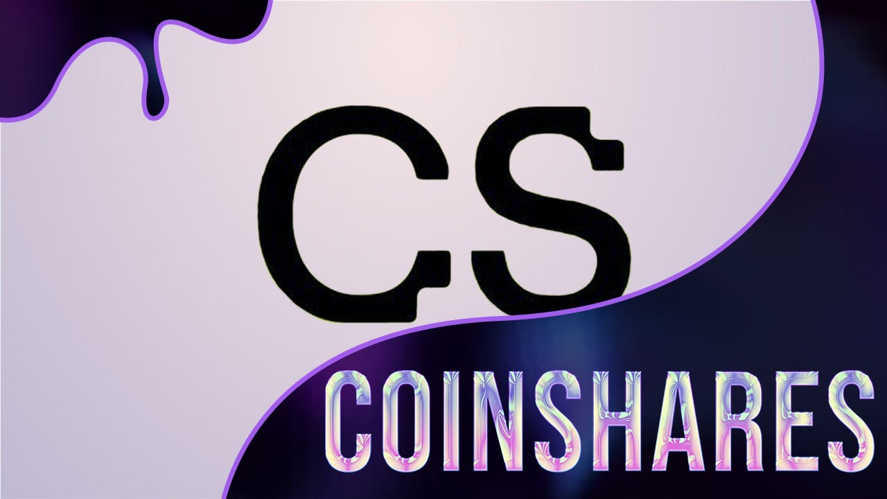 COINSHARES - - BUILDING THE FUTURE OF INVESTING