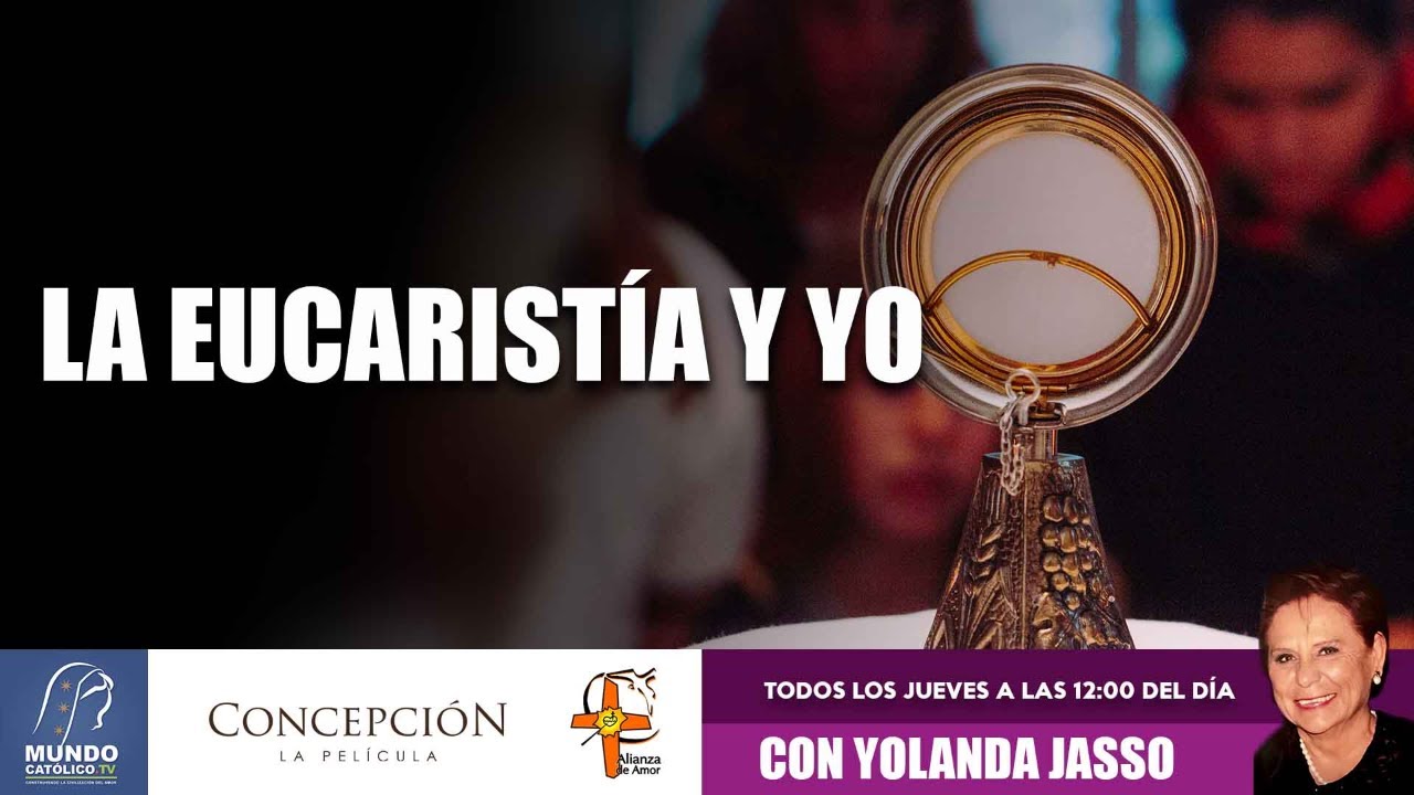 La Eucaristía y yo