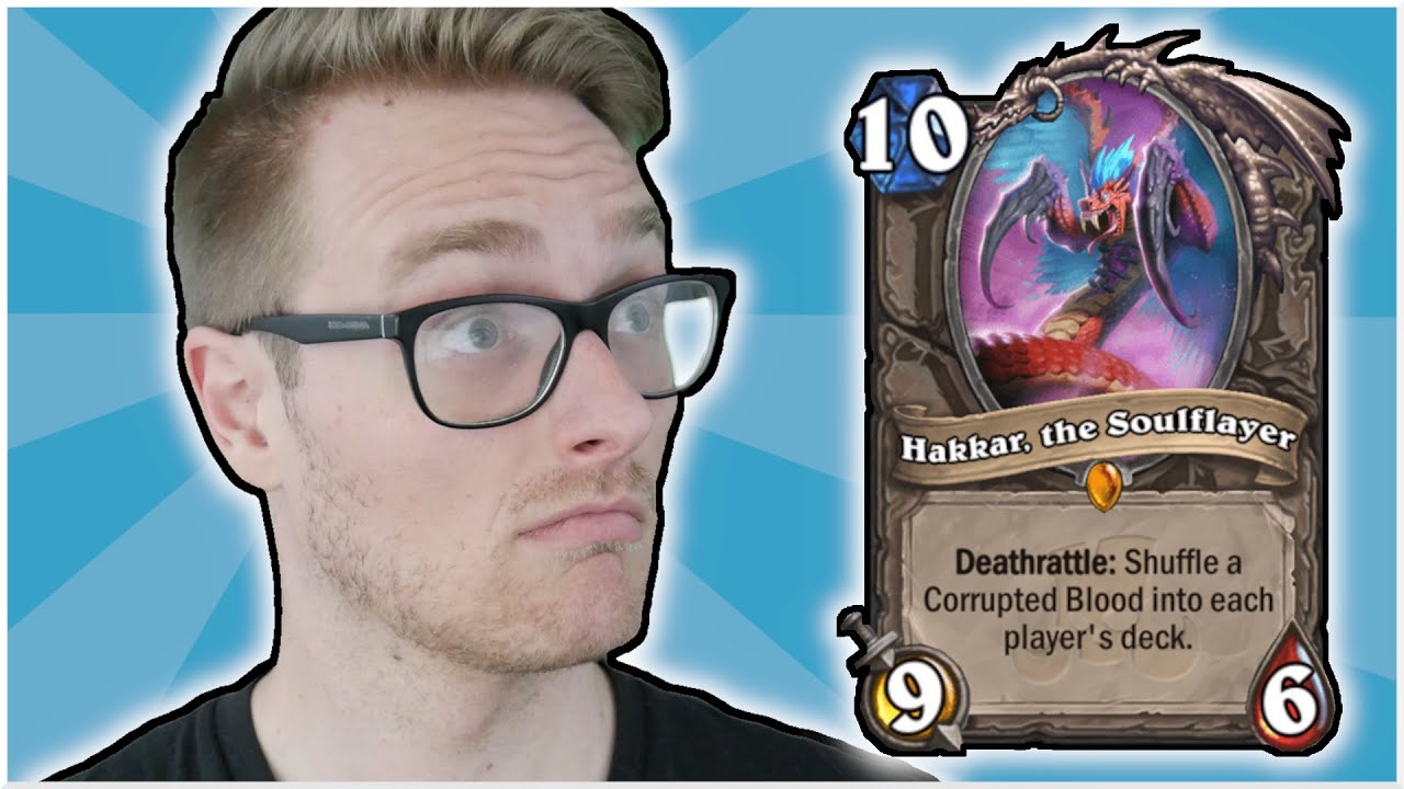 Hakkar is in this Deck.