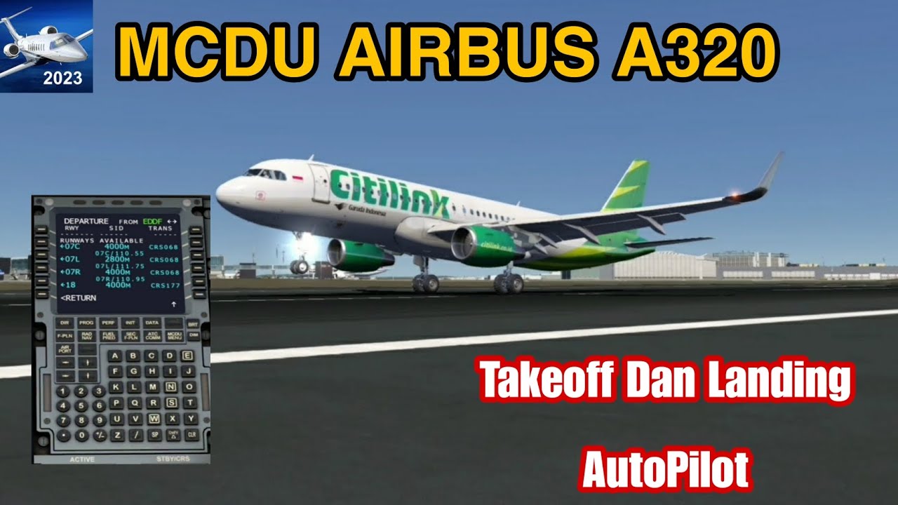Cara Mudah Set MCDU Airbus A320. Takeoff Landing Autopilot| Tutorial FMS MCDU