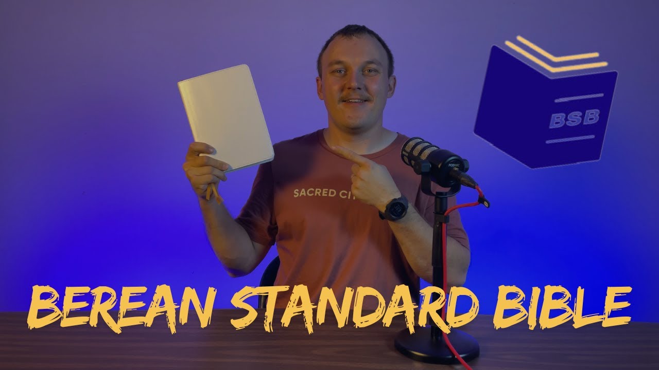 The Berean Standard Bible: My Initial Thoughts