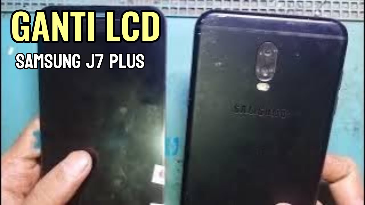 GANTI LCD SAMSUNG J7 PLUS LCD AMOLED | CARA PASANG LCD SAMAUNG J7+ KUALITAS LCD OLED