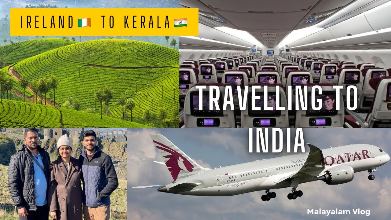 Dublin to Kochi via Doha || Qatar Airways || Malayalam Vlog