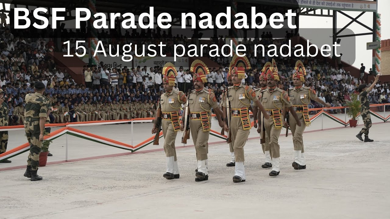 Nadabet indo pak border parade / Nadabet BSF parade /nadabet live parade