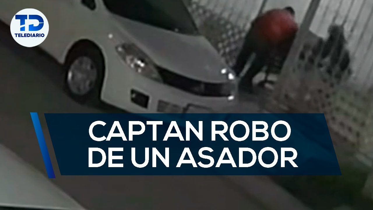 En minutos roban asador; cámaras exhiben a ladrones en Torreón