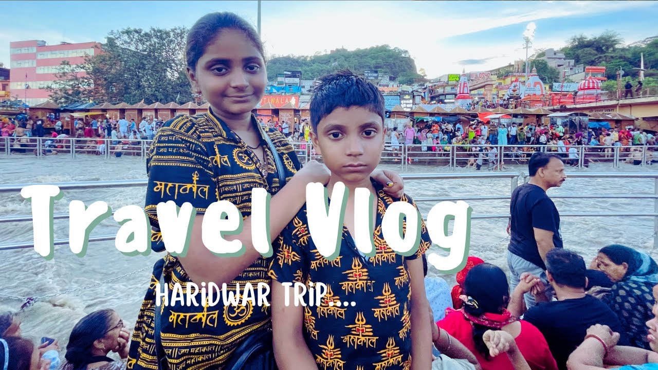 Haridwar Har ki Pauri Vlog | बहुत भीड़ है हरिद्वार मैं तो ...