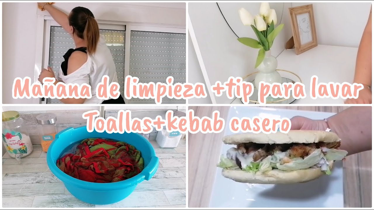 RUTINA DE LIMPIEZA DE MAÑANA +TIP PARA LAVAR TOALLAS + RECETA KEBAB CASERO