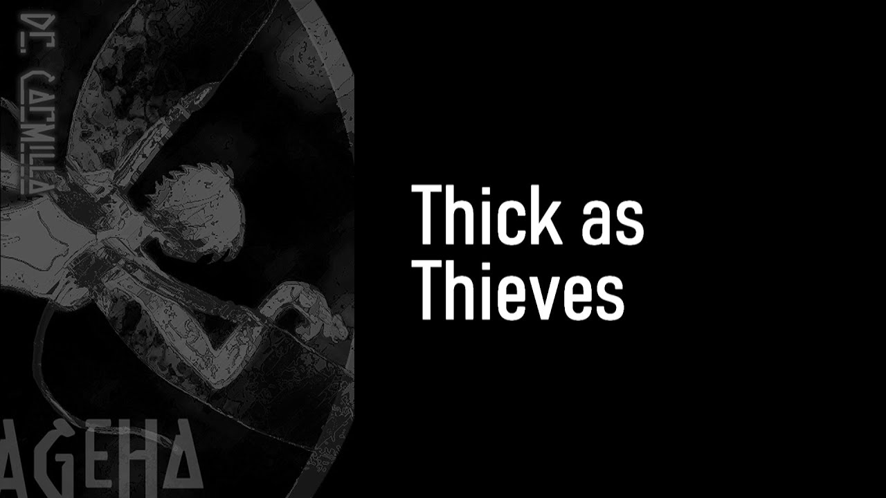 Dr. Carmilla - Ahega {Prototype Edition} - 1 - Thick As Thieves {Loreli, Part III} (Lyrics)