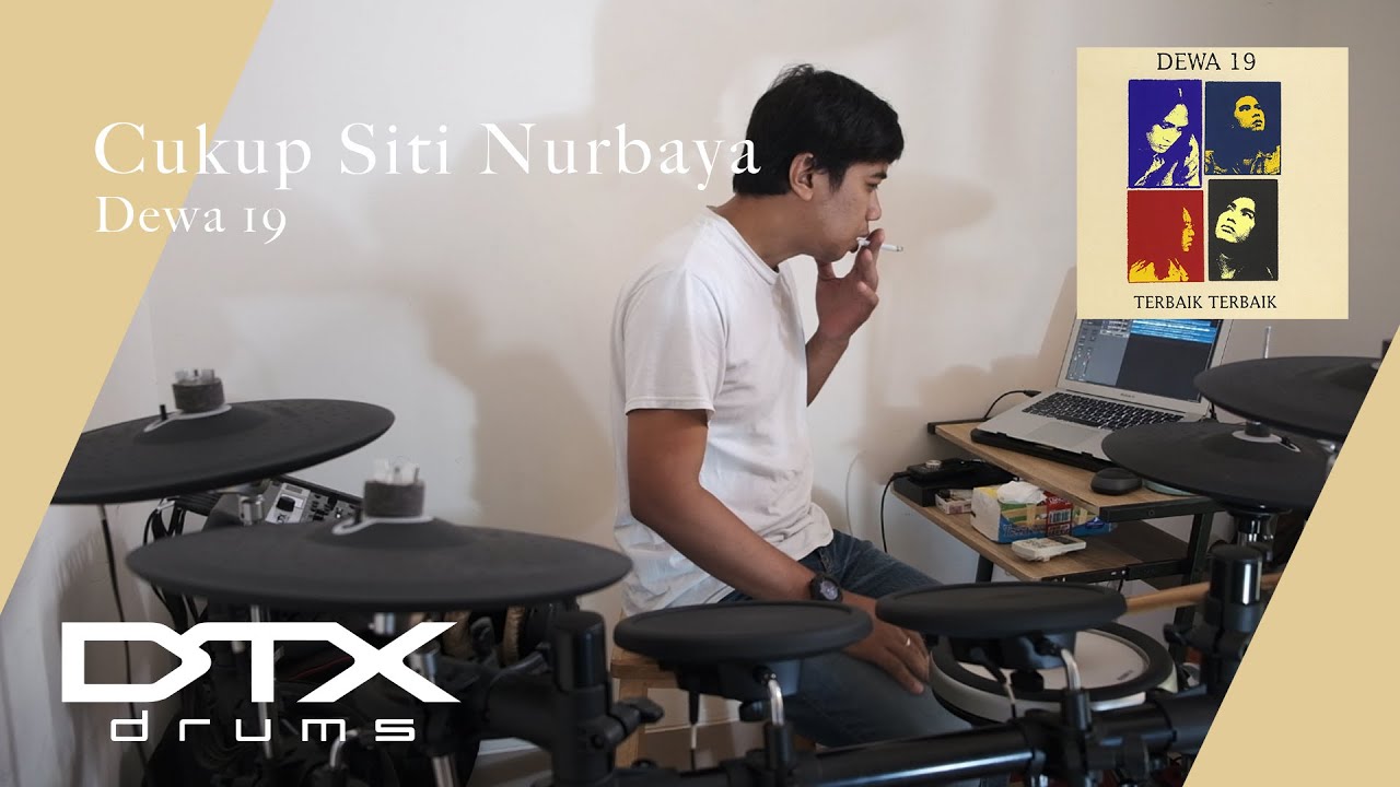 CUKUP SITI NURBAYA - DEWA19 [DRUM COVER] #dewa19 #cukupsitinurbaya #dtx #yamaha #dtx6k2x