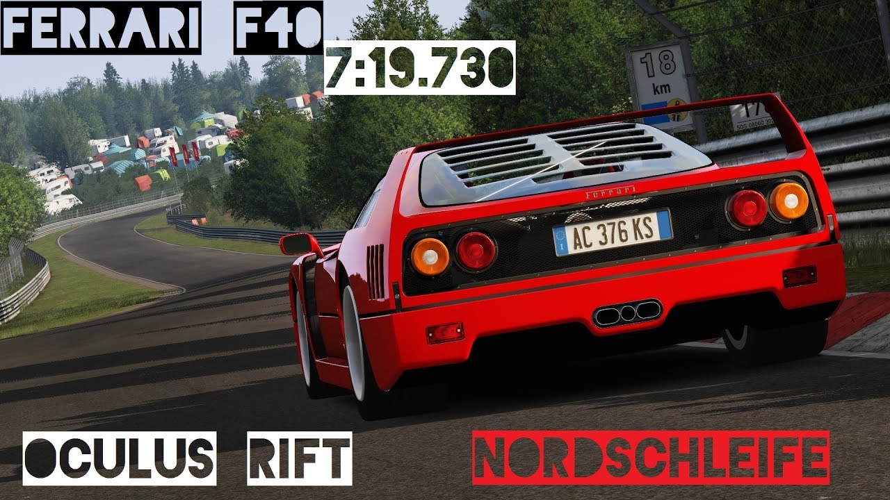 VR [Oculus Rift] Ferrari F40 Hotlap Nordschleife 7:19.730 | Assetto Corsa Gameplay