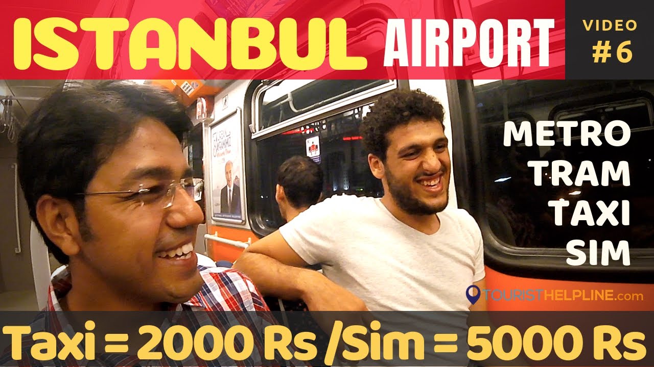 Istanbul Ataturk Airport - ATM | Tourist Sim | Taxi & Metro | Istanbul Airport to Sultan Ahmet