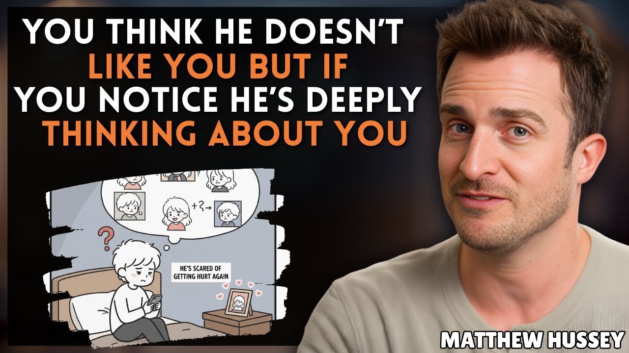You Think He Doesn’t Like You But If You Notice He’s Deeply Thinking About You    Matthew Hussey