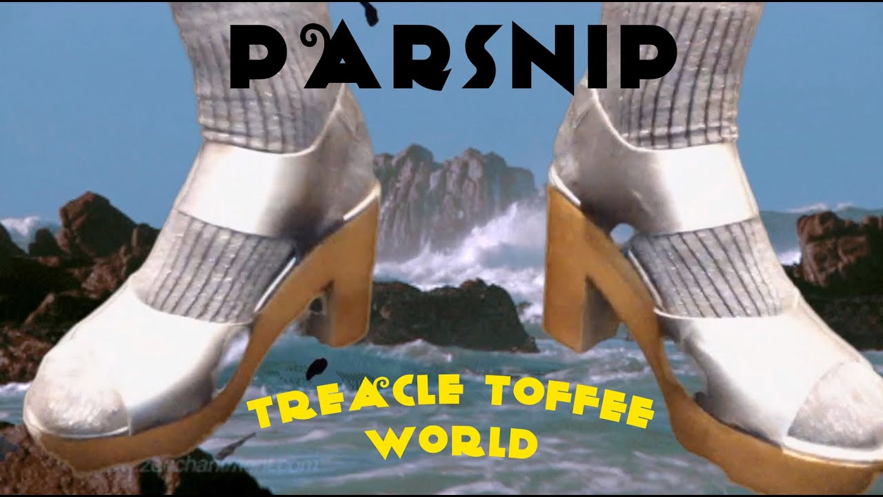 PARSNIP - Treacle Toffee World (Video Clip)