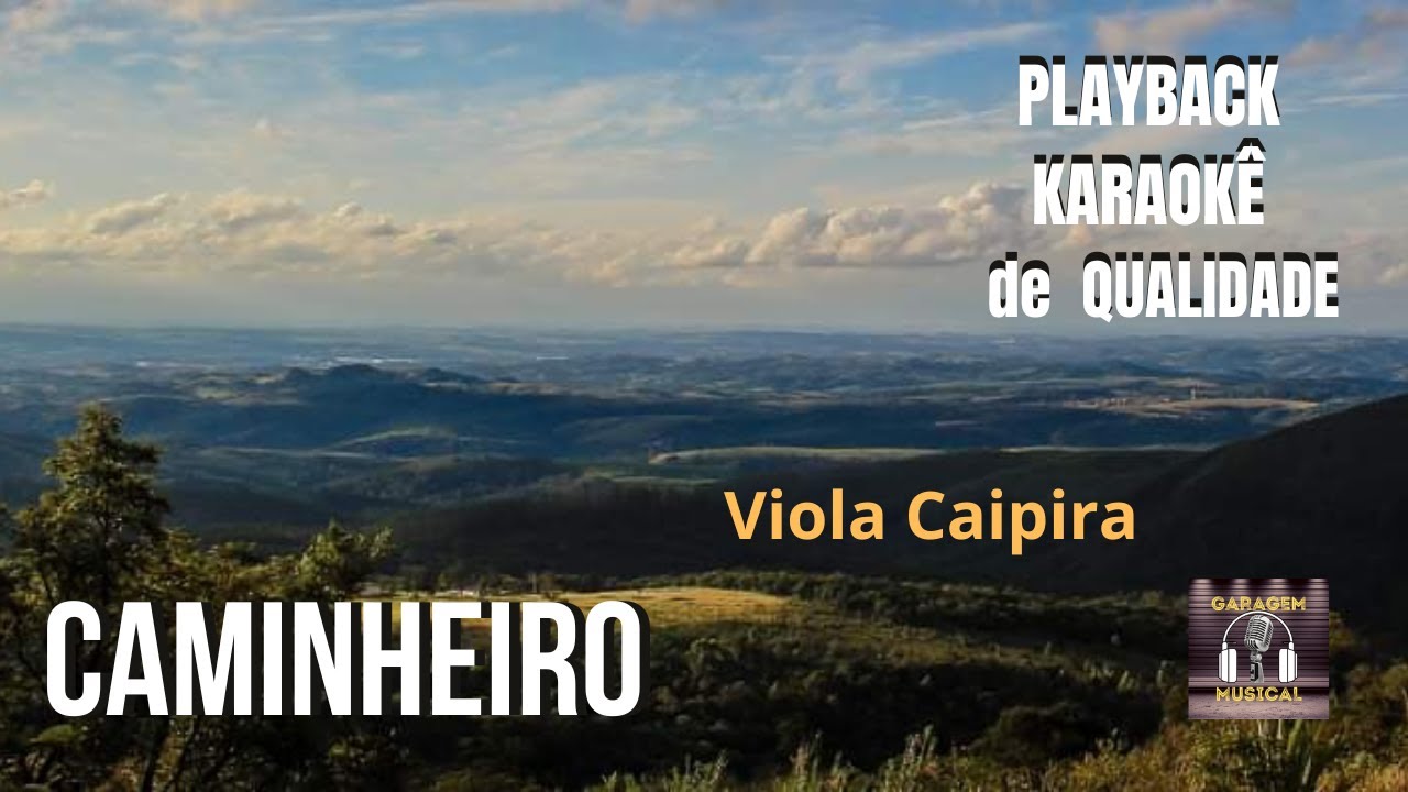 CAMINHEIRO - PLAYBACK SERTANEJO DE QUALIDADE - KARAOK&Ecirc; - sertanejo raiz
