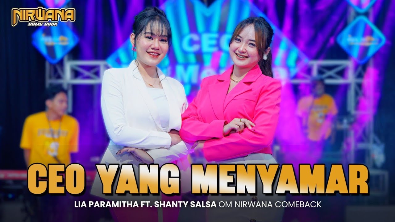 CEO YANG MENYAMAR - LIA PARAMITHA FT. SHANTY SALSA OM NIRWANA COMEBACK (OFFICIAL MUSIC VIDEO)