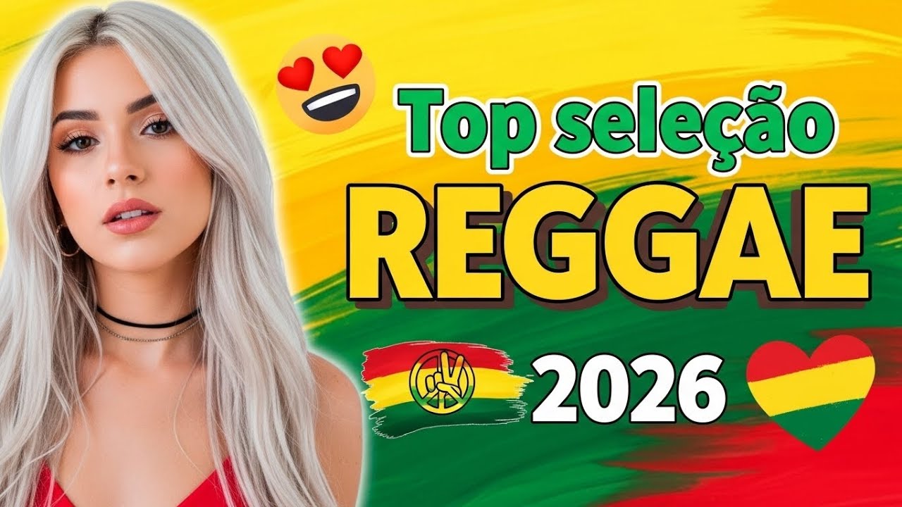 REGGAE DO MARANHÃO 2026 🎶 REGGAE INTERNACIONAL ROOTS
