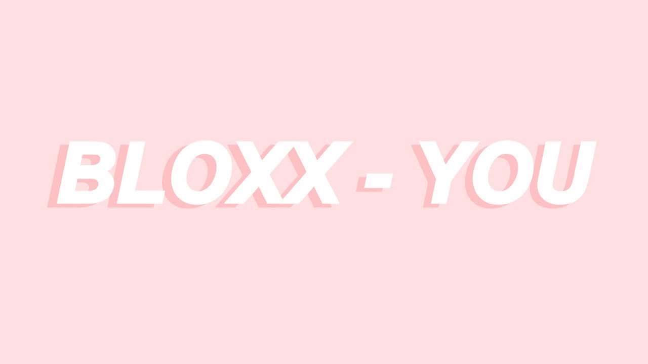 You - Bloxx