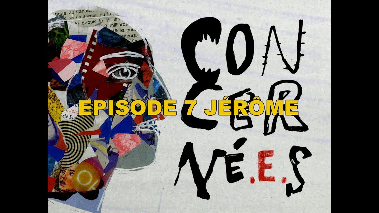 CONCERNÉ·E·S - Épisode 7 : 