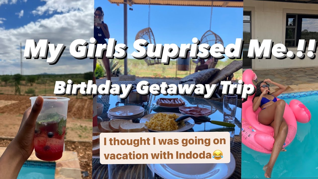 SURPRISE BIRTHDAY GETAWAY TRIP