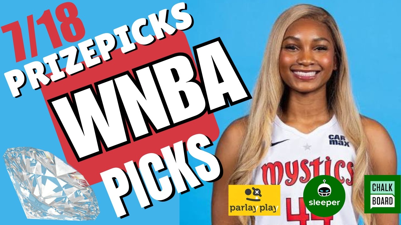MY TOP WNBA PICKS FOR TODAY | WNBA PRIZEPICKS 7/18/2026 SATURDAY