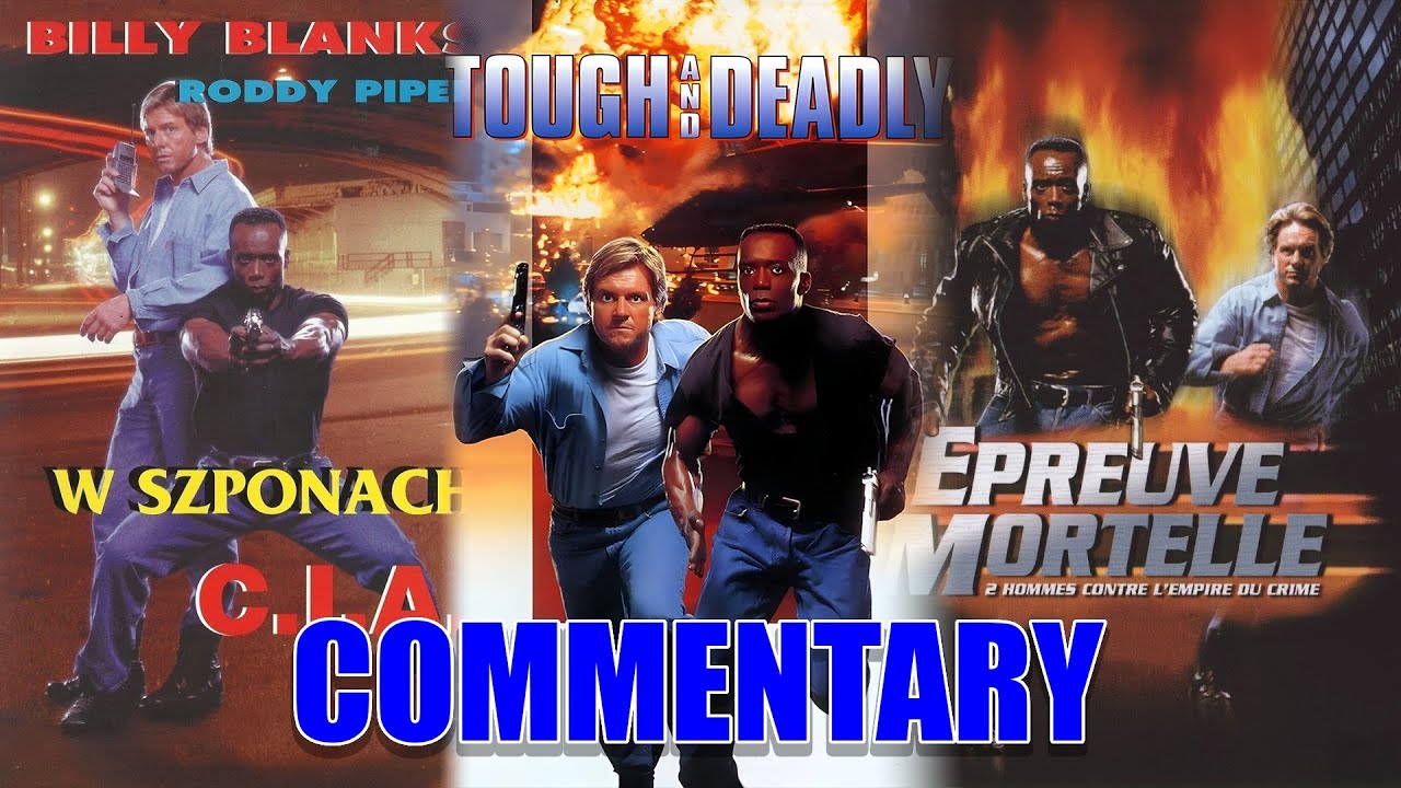 Tough And Deadly (1995) | Fighting Films Commentary