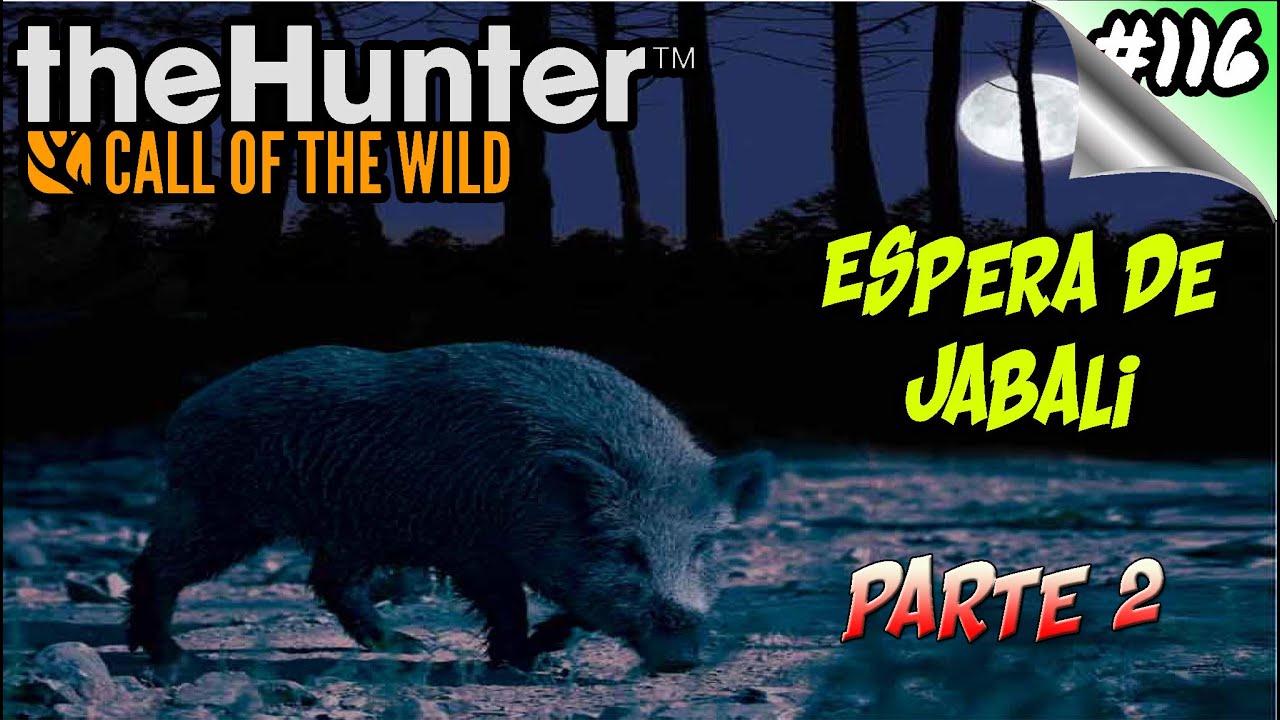 The hunter call of the wild - Esperas de Jabalí / La Serie - parte 2 - Español 1080p HD