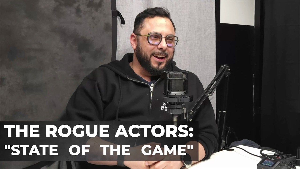 The Rogue Actors Podcast - Ep. 06 - 