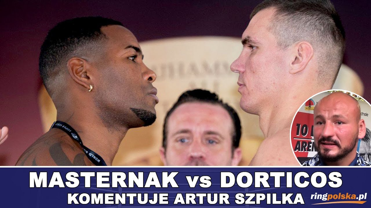 SZPILKA O MASTERNAK - DORTICOS: TO BĘDZIE DLA OBU CIĘŻKA WALKA
