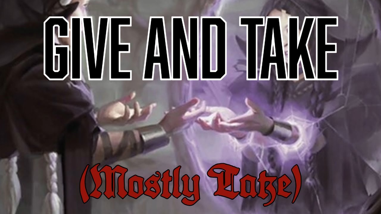 Give and Take (mostly take)