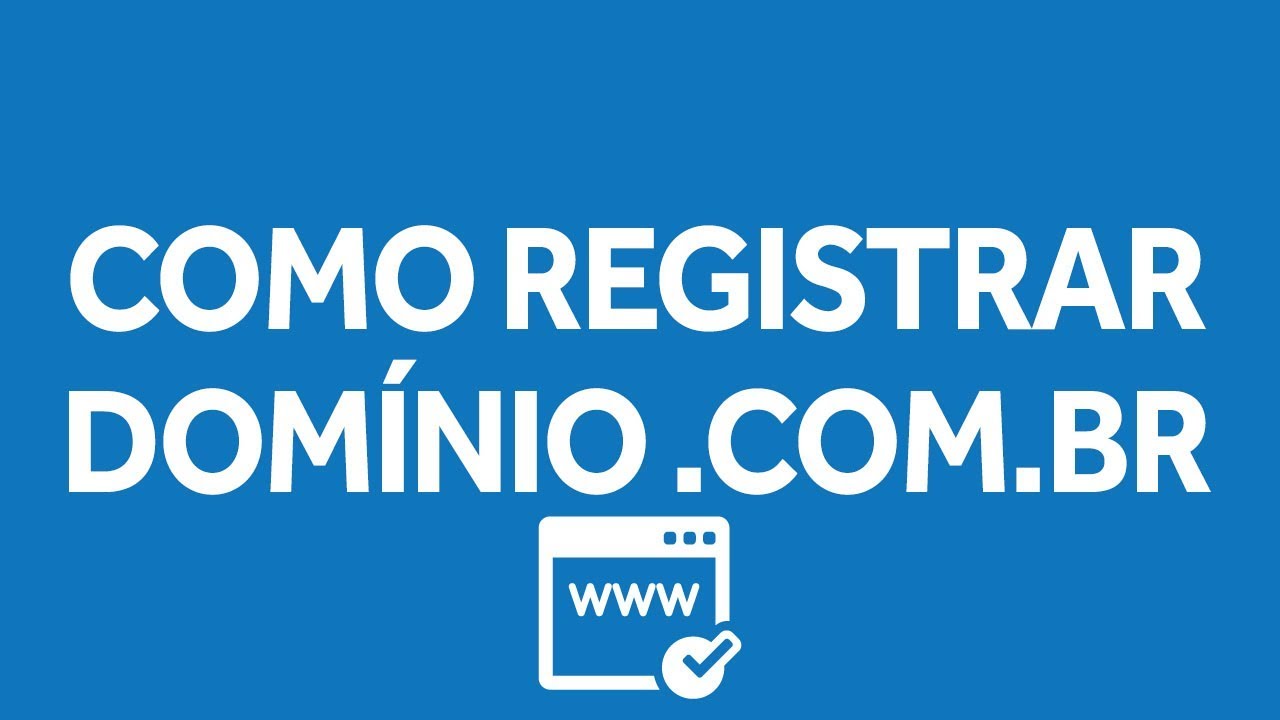 Como Registrar um Dom&iacute;nio .COM.BR