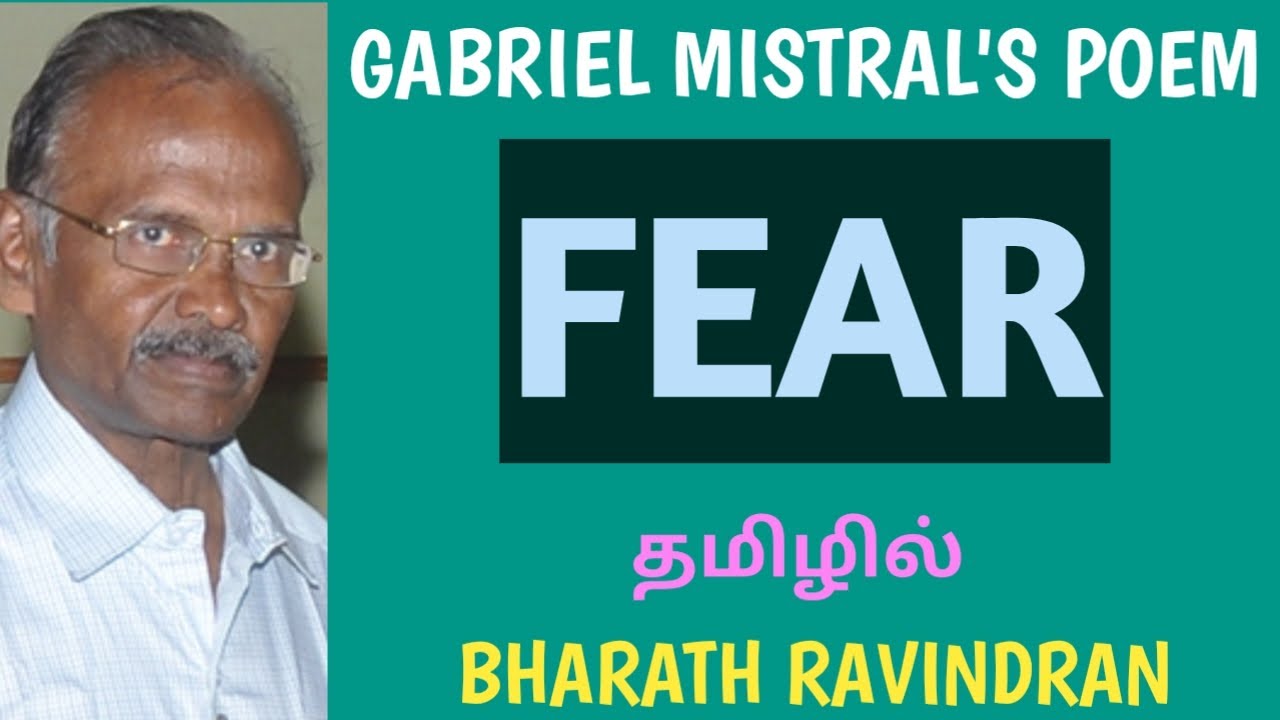 Gabriel Mistral's Poem 'Fear' / in Tamil / Bharath Ravindran / Bharath Academy