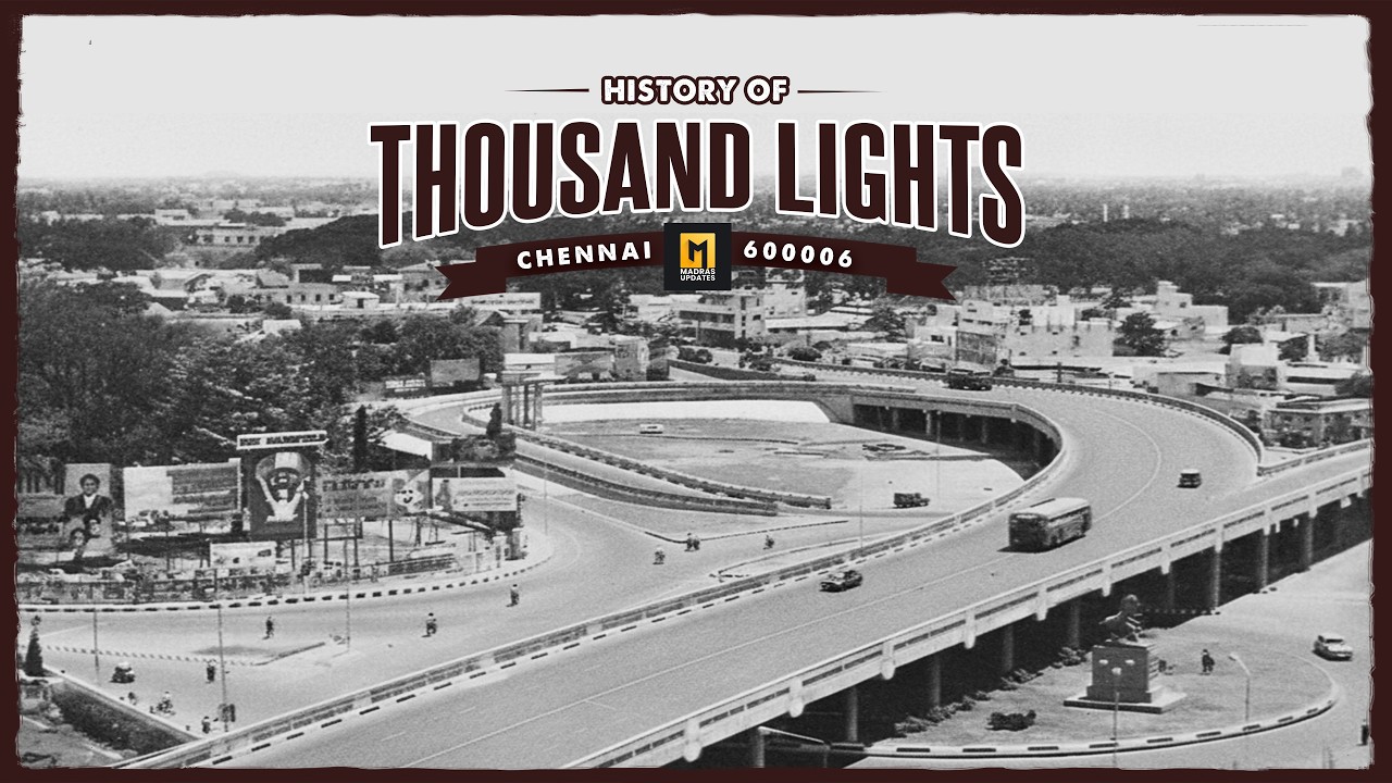 Thousand Lights 600006: From 1,000 Oil Lamps to South India&rsquo;s 1st Flyover! | Madras Updates