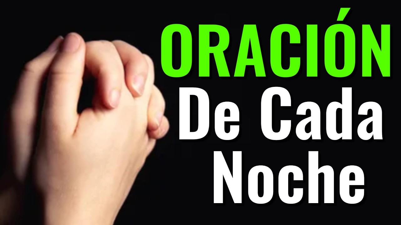 Antes De Dormir Acércate a Dios ¦ Oración De Cada Noche #dios #prayer #oraciondelanochedehoy