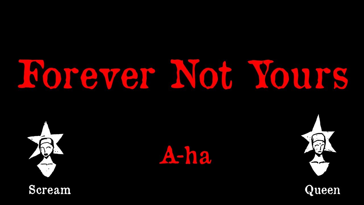 A-ha - Forever Not Yours - Karaoke