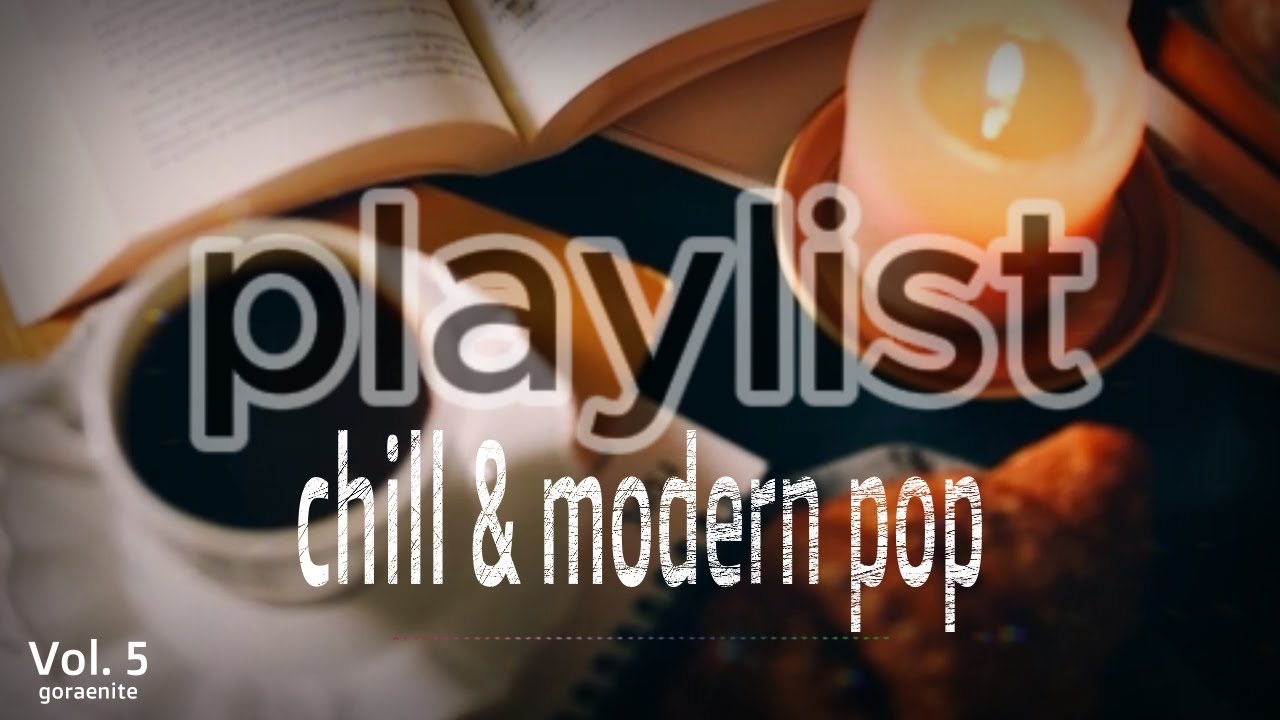 📌 Чилл и современный поп для концентрации и отдыха ⏱ Cafe & [playlist]