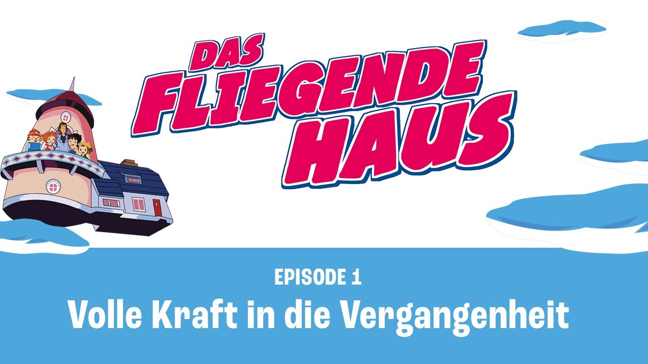 Das fliegende Haus | Volle Kraft in die Vergangenheit (Folge 1)