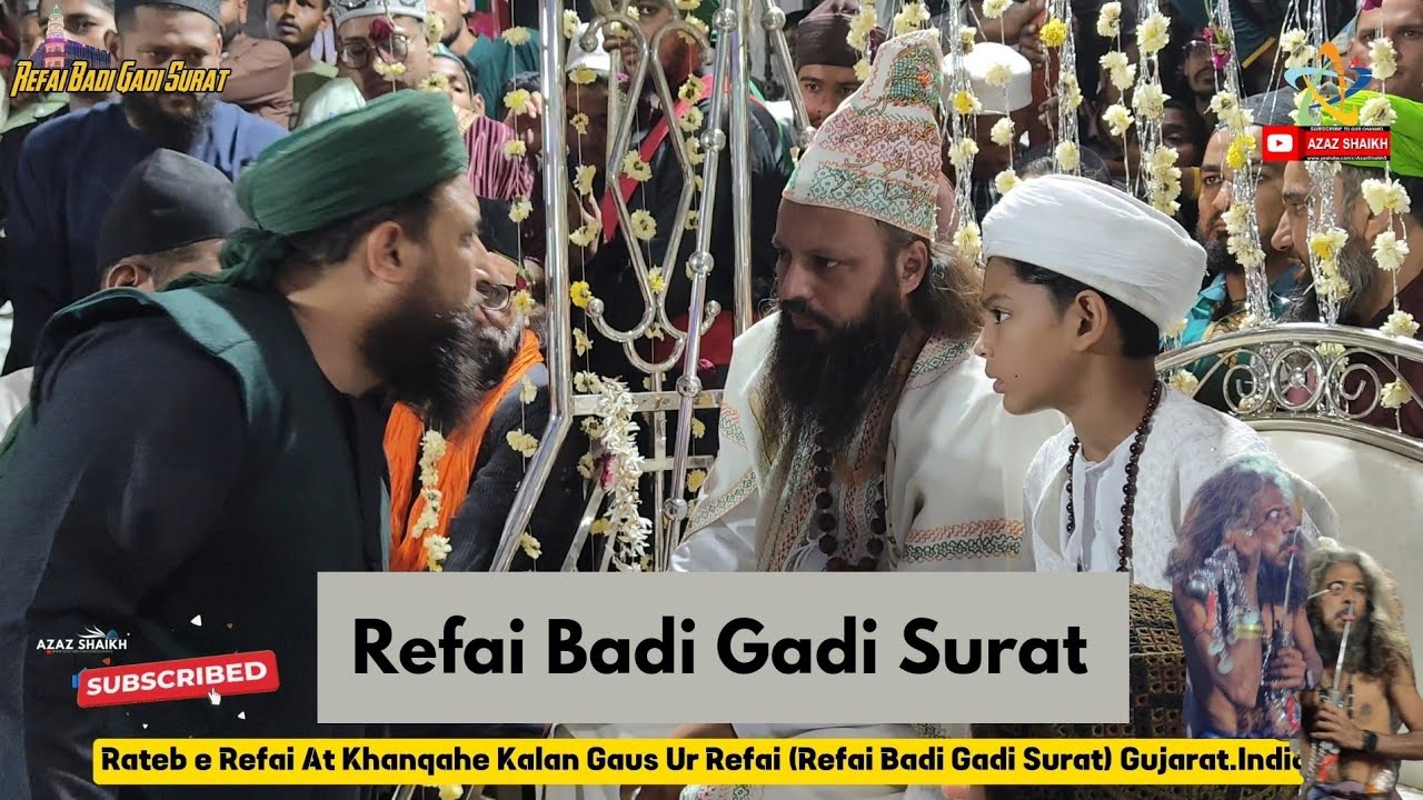 Meri Aakho me Hai Jalwa Saiyed Ahmad Refai ka | 868 th Urse Taj Daar e Refai | Refai Badi Gadi Surat