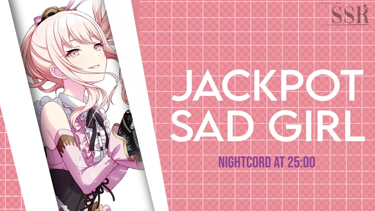 Project: SSR 1st round | 'Jackpot Sad Girl' Nightcord at 25:00 (cover en español)
