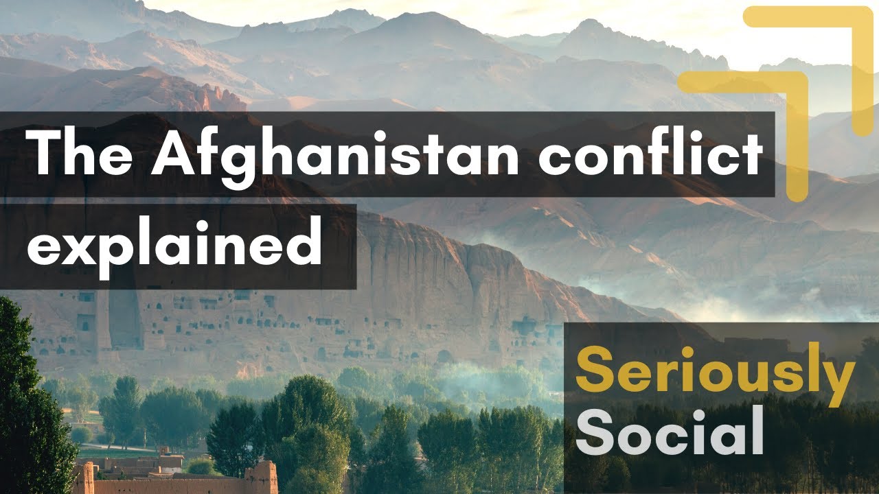 The Afghanistan conflict explained
